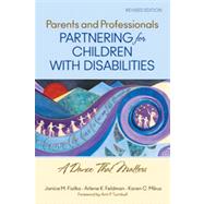 Parents and Professionals Partnering for Children with Disabilities : A Dance That Matters