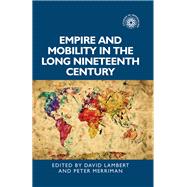Empire and mobility in the long nineteenth century