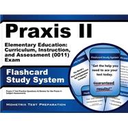 Praxis II Elementary Education: Curriculum, Instruction, and Assessment 0011 Exam Flashcard Study System