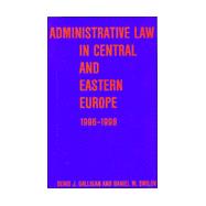 Administrative Law in Central and Eastern Europe