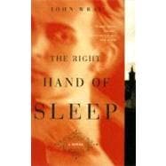 The Right Hand of Sleep A Novel