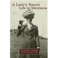 A Lady's Ranch Life in Montana