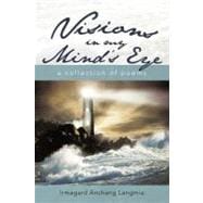 Visions in My Mind's Eye: A Collection of Poems