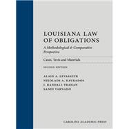 Louisiana Law of Obligations: A Methodological and Comparative Perspective: Cases, Texts and Materials, Second Edition