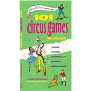 101 Circus Games for Children