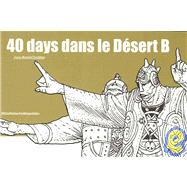40 days dans le desert/ 40 Days in the Desert