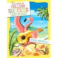 Rhythms of College Success : A Journey of Discovery, Change, and Mastery