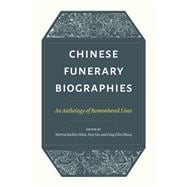 Chinese Funerary Biographies