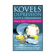 Kovels' Depression Glass & Dinnerware Price List, 7th Edition