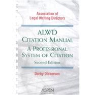 ALWD Citation Manual : A Professional System of Citation