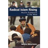 Radical Islam Rising Muslim Extremism in the West