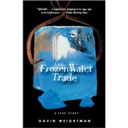 The Frozen Water Trade A True Story