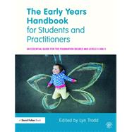 The Early Years Handbook for Students and Practitioners: An essential guide for the foundation degree and levels 4 and 5