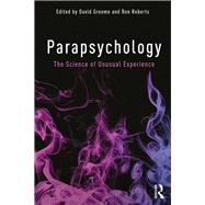 Parapsychology: The Science of Unusual Experience