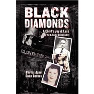 Black Diamonds, A Child's Joy & Loss