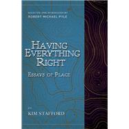 Having Everything Right Essays of Place