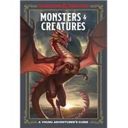 Monsters & Creatures (Dungeons & Dragons) A Young Adventurer's Guide
