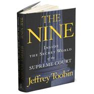 Nine : Inside the Secret World of the Supreme Court