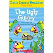 Let's Learn Readers: The Ugly Guppy