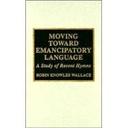 Moving Toward Emancipatory Language A Study of Recent Hymns