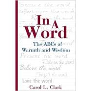 In a Word: The ABCs of Warmth and Wisdom