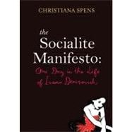 The Socialite Manifesto; One Day in the Life of Ivana Denisovich