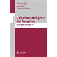 Ubiquitous Intelligence and Computing : 8th International Conference, UIC 2011, Banff, Canada, September 2-4, 2011, Proceedings
