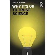 Why It's OK to Trust Science
