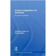 Corpus Linguistics for Grammar: A Guide for research