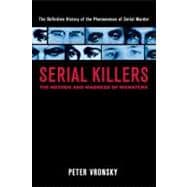 Serial Killers : The Method and Madness of Monsters