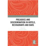 Prejudice and Discrimination in Hotels, Restaurants and Bars