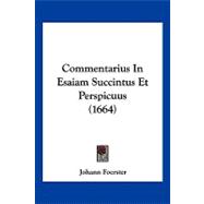 Commentarius in Esaiam Succintus Et Perspicuus