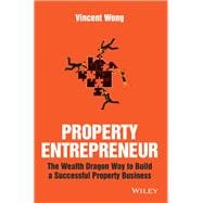 Property Entrepreneur The Wealth Dragon Way to Build a Successful Property Business