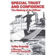 Special Trust and Confidence: The Making of an Officer