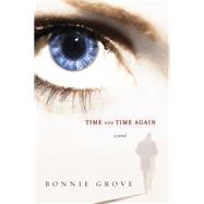 Time and Time Again A Novel