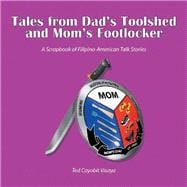 Tales from Dadâ€™s Toolshed and Momâ€™s Footlocker