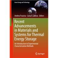 Recent Advancements in Materials and Systems for Thermal Energy Storage
