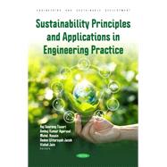 Sustainability Principles and Applications in Engineering Practice