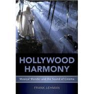 Hollywood Harmony Musical Wonder and the Sound of Cinema