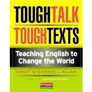 Tough Talk, Tough Texts : Teaching English to Change the World