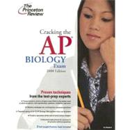 Cracking the AP Biology Exam, 2008 Edition