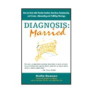 Diagnosis: Married How to Deal with Marital Conflict