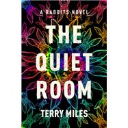 The Quiet Room A Rabbits Novel