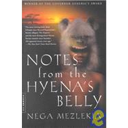 Notes from the Hyena's Belly: An Ethiopian Boyhood