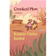 Crooked Plow A Novel,9781839766404