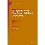 A Short History of Sino-soviet Relations, 1917-1991