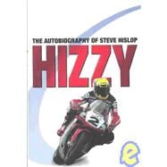 Hizzy : The Autobiography of Steve Hislop, 1962-2003
