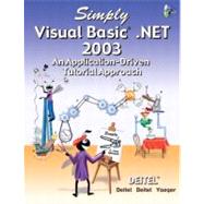 Simply Visual Basic. NET 2003 : An Application-Driven Tutorial Approach
