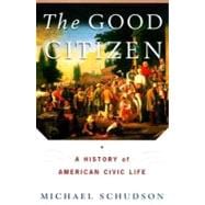 The Good Citizen: A History of American Civic Life