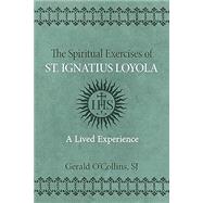The Spiritual Exercises of St Ignatius of Loyola